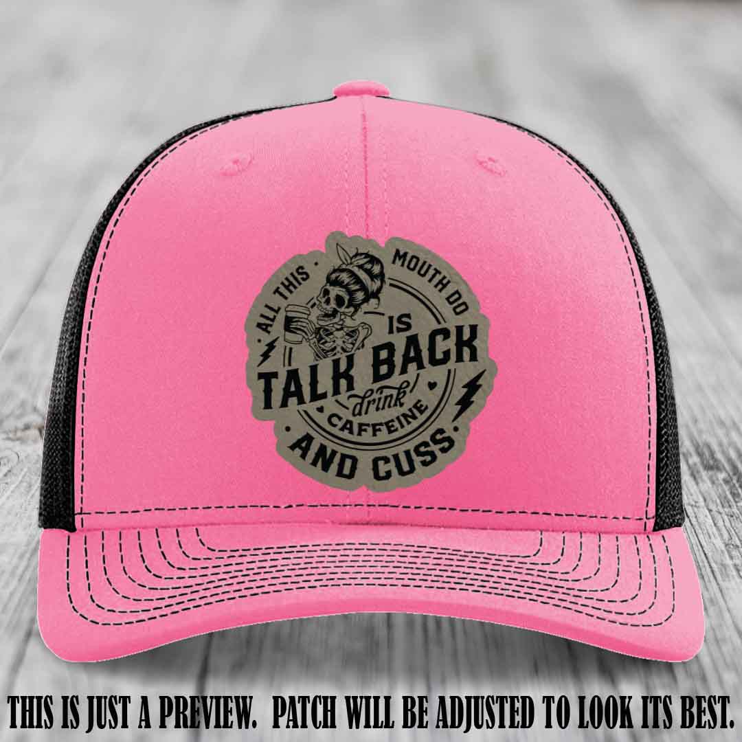All This Mouth Do Light Brown to Black Patch Leather patch on Hot Pink to Black Hat Richardson 112 custom trucker hat.