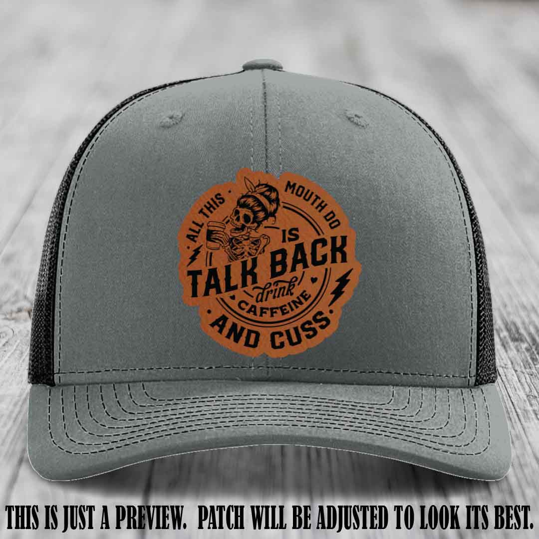 All This Mouth Do Rawhide to Black Patch Leather patch on Heather Grey to Black Hat Richardson 112 custom trucker hat.