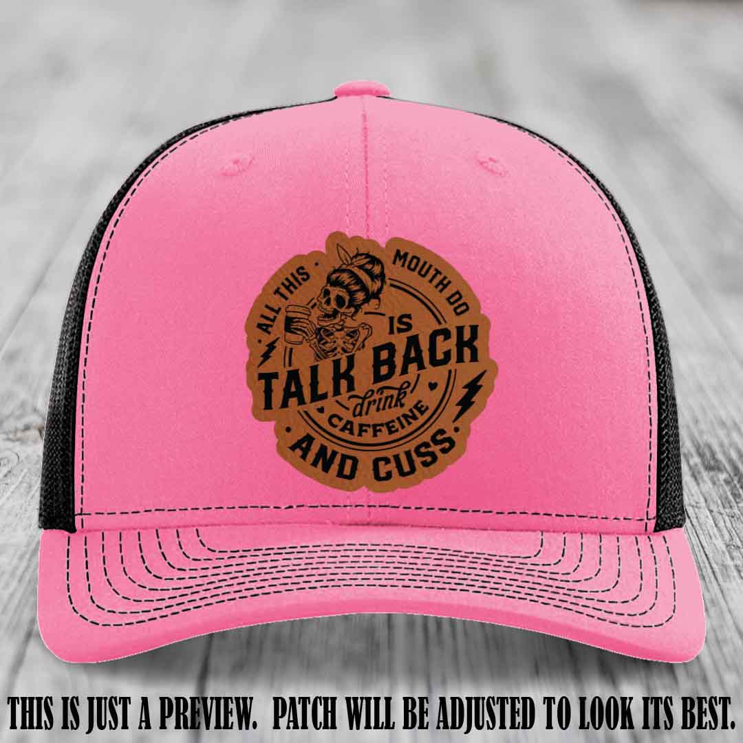 All This Mouth Do Rawhide to Black Patch Leather patch on Hot Pink to Black Hat Richardson 112 custom trucker hat.