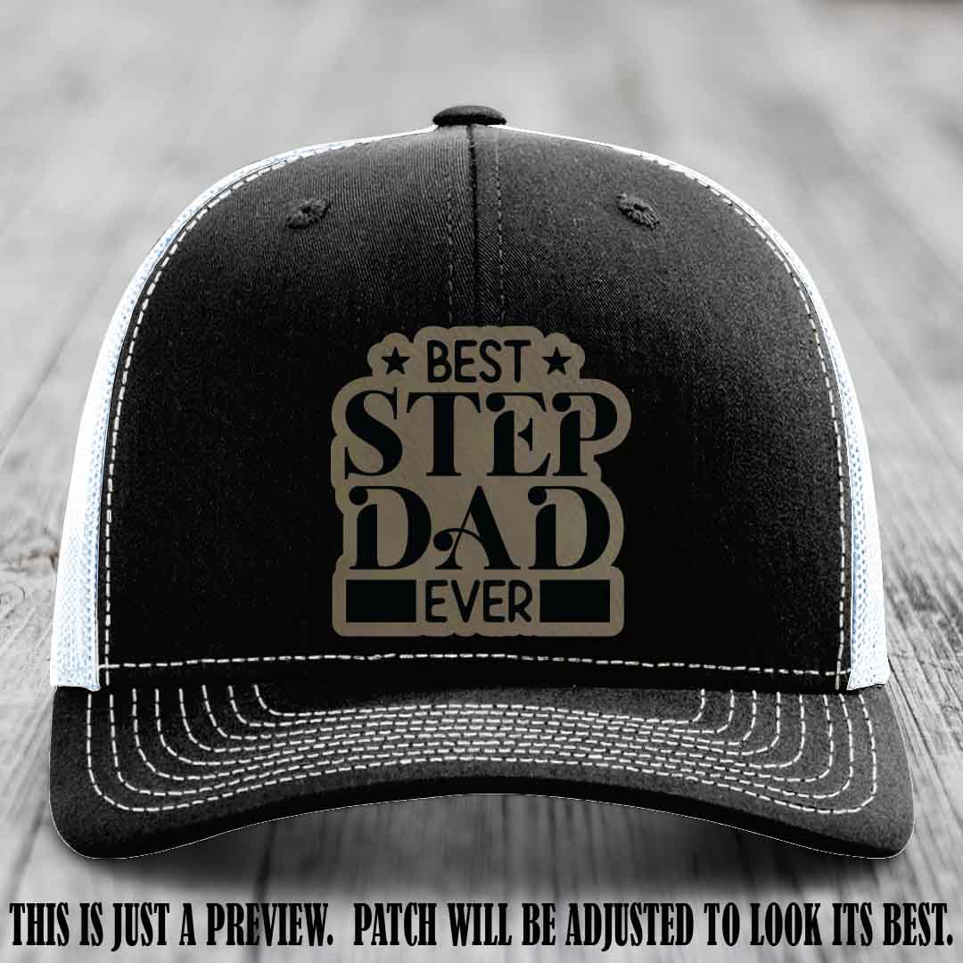 Light Brown to Black patch on a Black to White Hat - Best Stepdad Ever leather patch hat