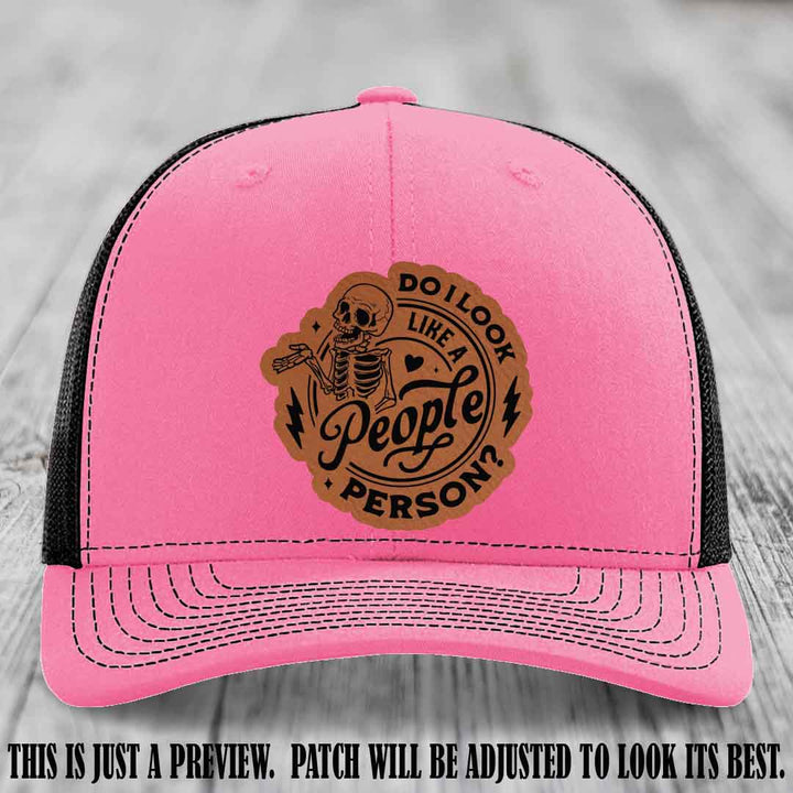 Do I Look Like a People Person? π Leather Patch Hat - Rawhide to Black on Hot Pink to Black Hat