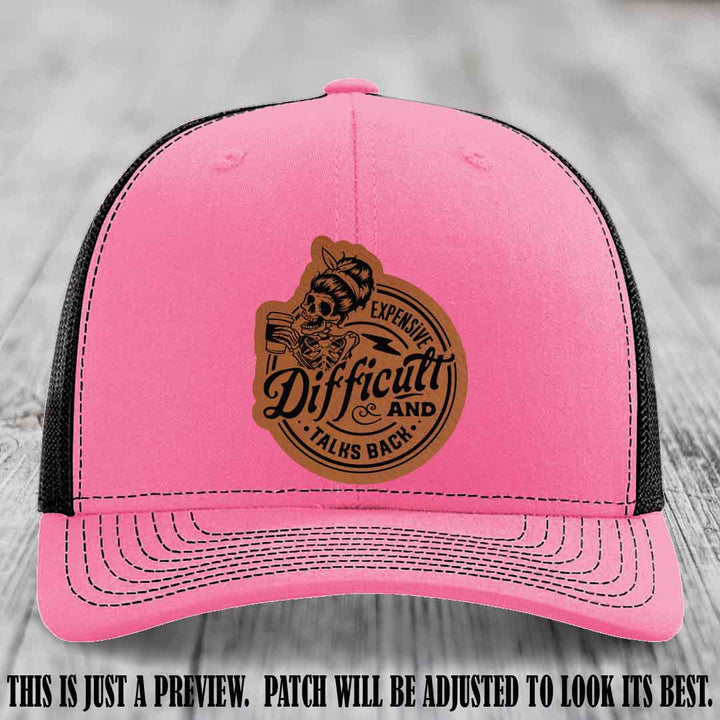 Expensive Difficult & Talks Back ☕💀 Leather Patch Hat with Rawhide to Black Patch on Hot Pink to Black Hat