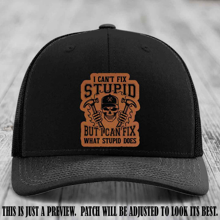 I Can't Fix Stupid π οΈπ Rawhide Renegade Patch on Black Hat - Richardson 112