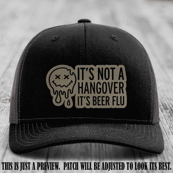 It's Not a Hangover It's Beer Flu Light Brown to Black Patch on Black to Charcoal Hat Richardson 112