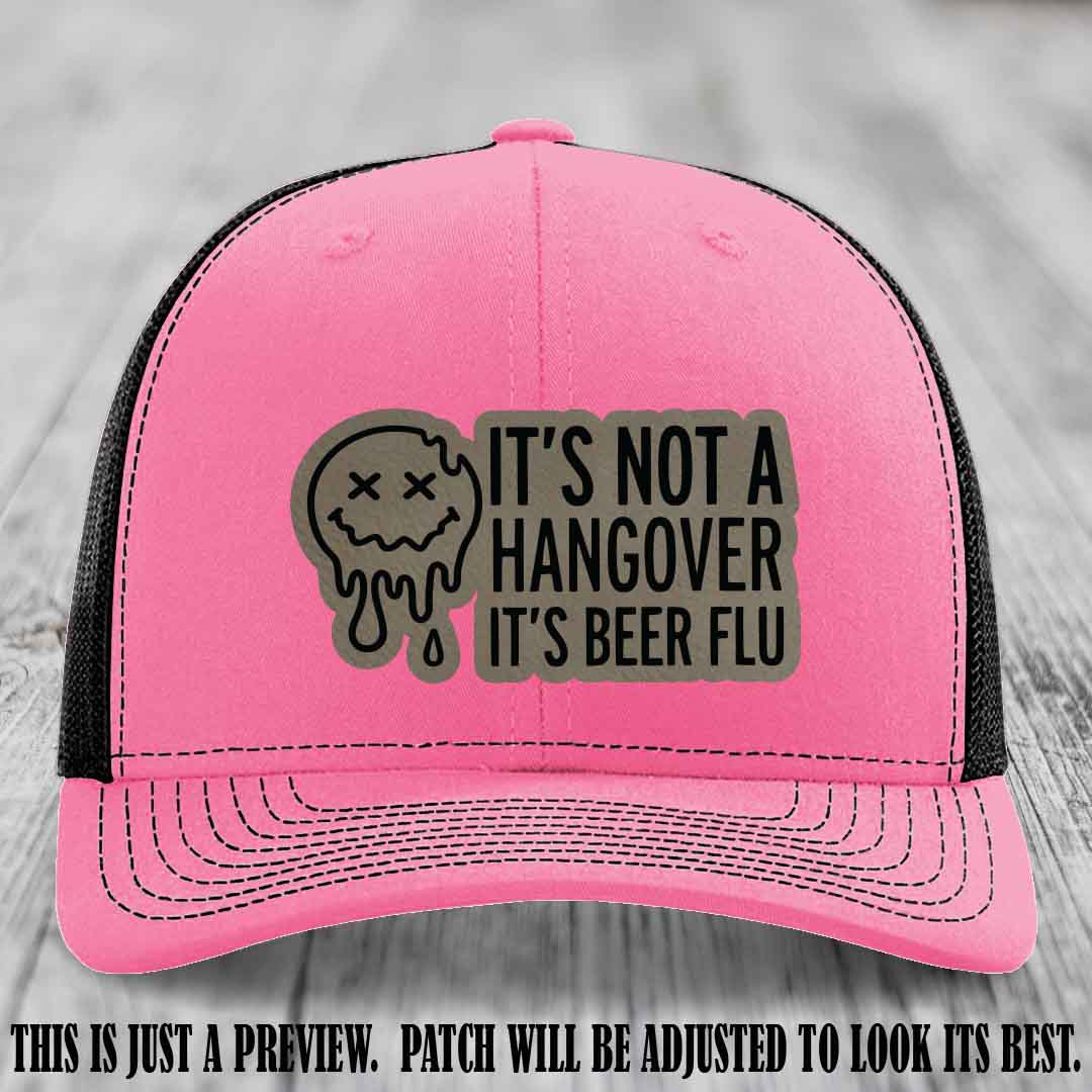 It's Not a Hangover It's Beer Flu Light Brown to Black Patch on Hot Pink to Black Hat Richardson 112