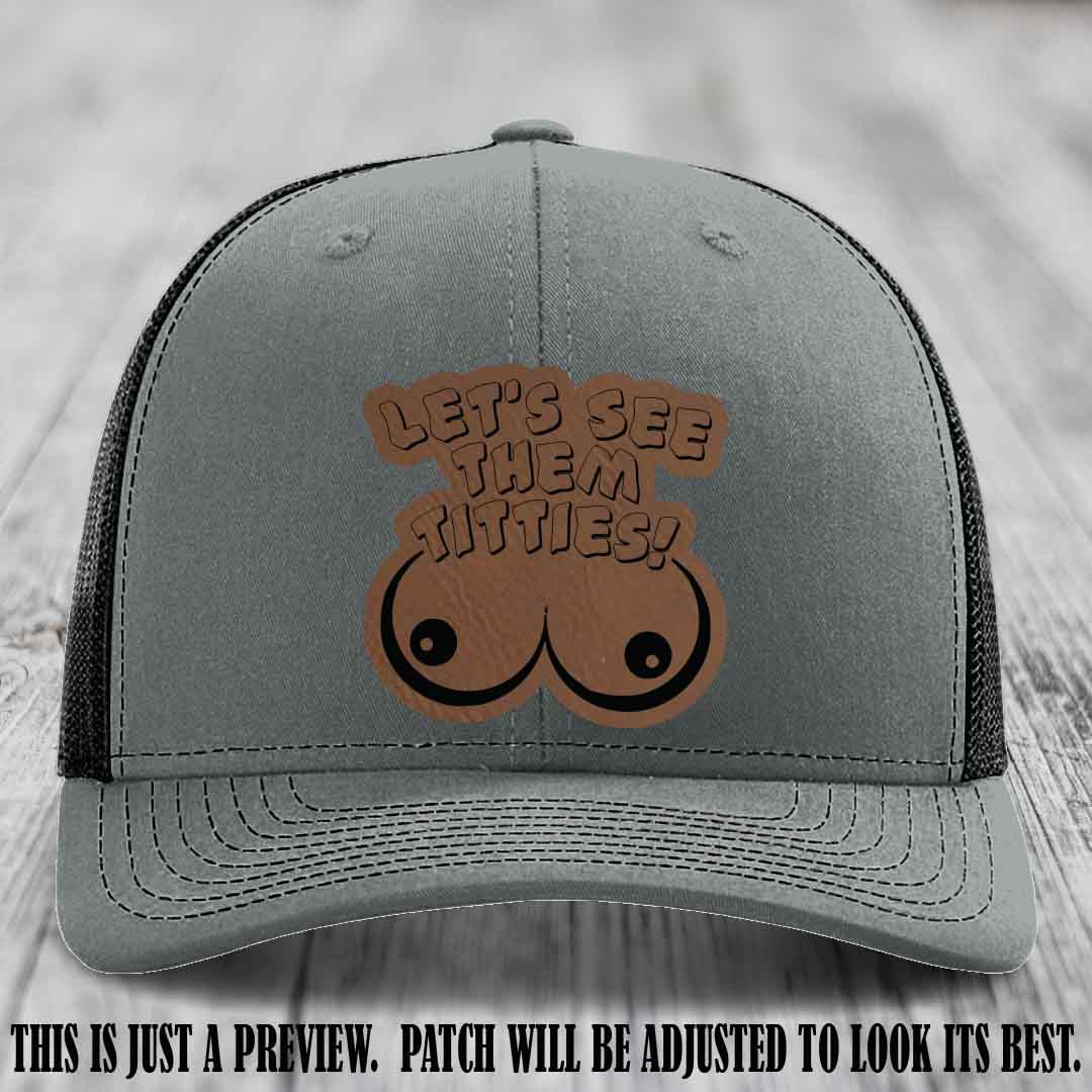 Let's See Them Titties! Dark Brown to Black Patch Leather Patch on Heather Grey to Black Hat Richardson 112 Hat