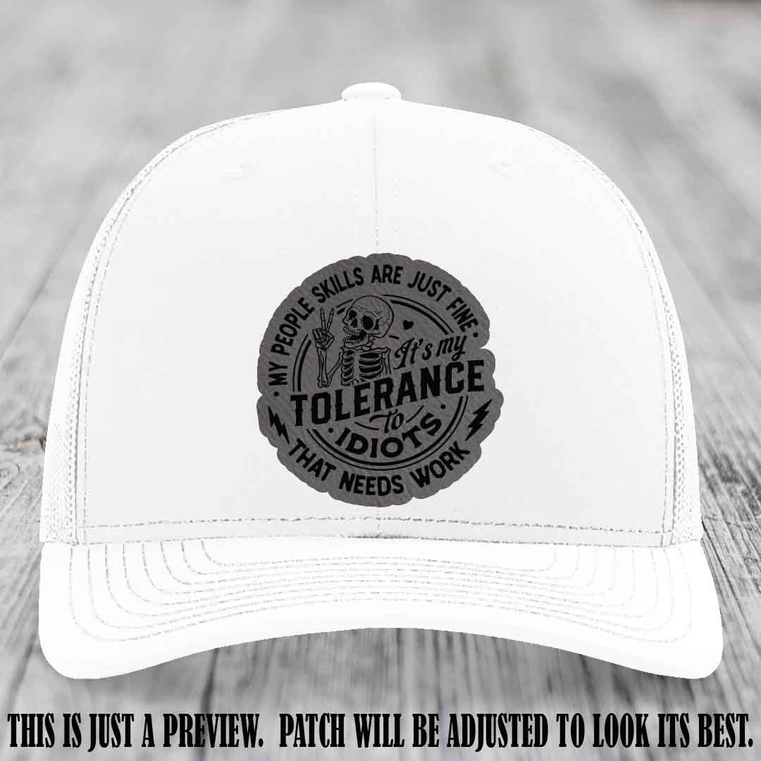 Tolerance to Idiots Grey to Black Patch on White Hat Richardson 112 leather patch hat