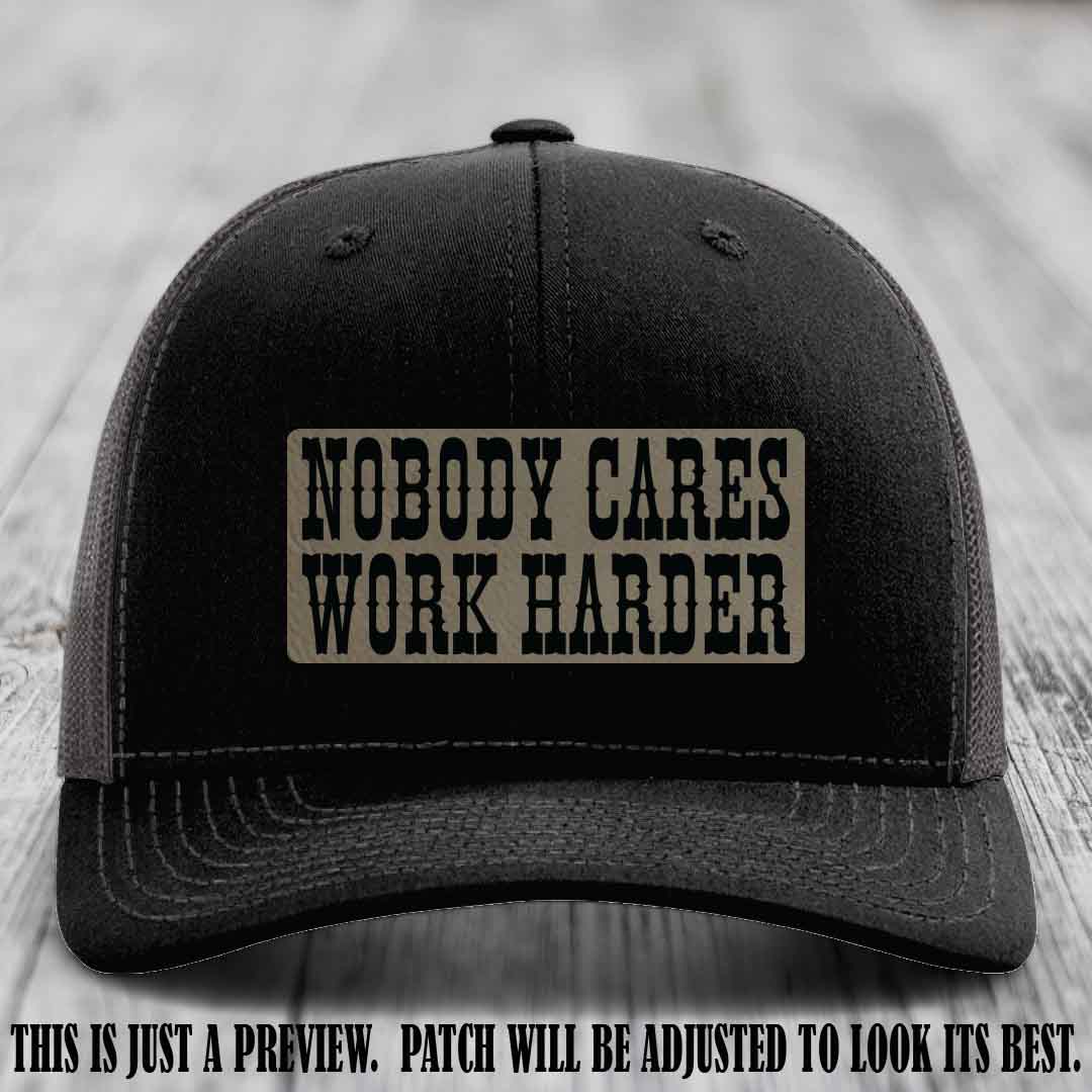 Nobody Cares Work Harder Light Brown to Black Patch on Black to Charcoal Hat | Custom Richardson 112 Leather Patch Hat