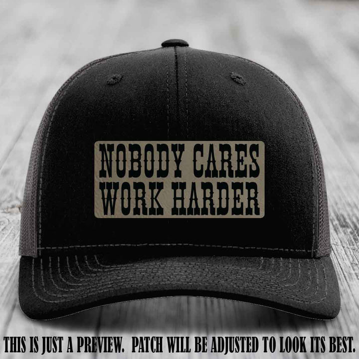 Nobody Cares Work Harder Light Brown to Black Patch on Black to Charcoal Hat | Custom Richardson 112 Leather Patch Hat
