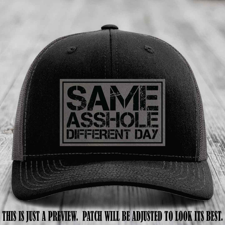 Same Asshole Different Day Grey to Black Patch on Black to Charcoal Hat - Richardson 112 Leather Patch Hat