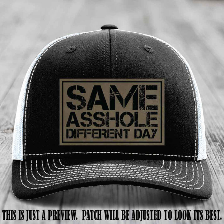 Same Asshole Different Day Light Brown to Black Patch on Black to White Hat - Richardson 112 Leather Patch Hat