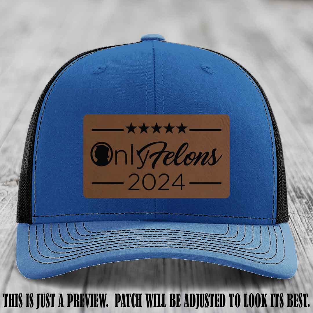OnlyFelons 2024 leather patch on Dark Brown to Black Patch applied to Royal to Black Hat Richardson 112 hat