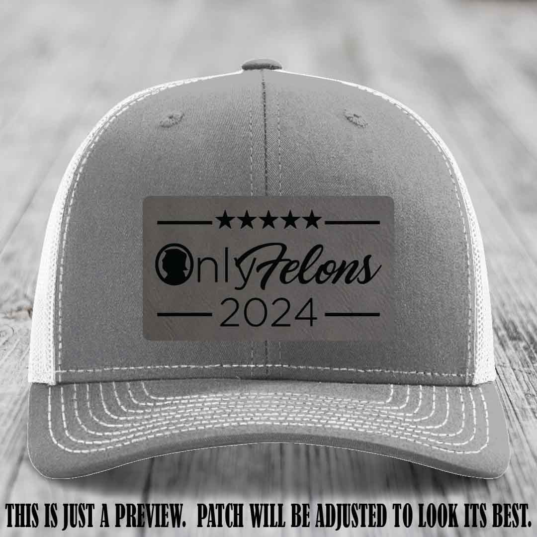 OnlyFelons 2024 leather patch on Grey to Black Patch applied to Heather Grey to White Hat Richardson 112 hat