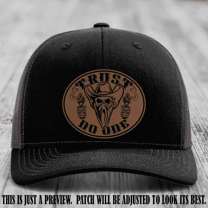 Trust No One leather patch on Black to Charcoal Hat with Dark Brown to Black Patch