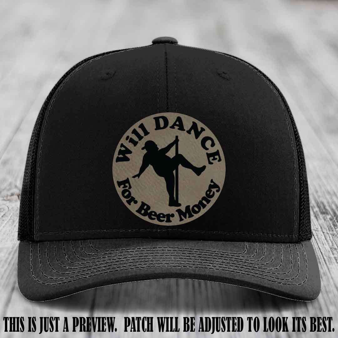 Will Dance for Beer Money – Light Brown to Black Patch 👢🪙 on a Black Hat