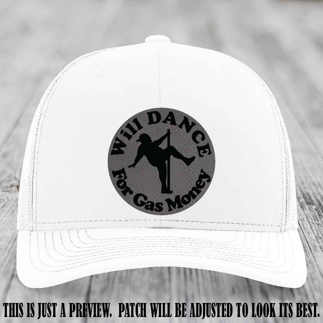 Will Dance For Gas Money patch on White Hat with Grey to Black Patch
