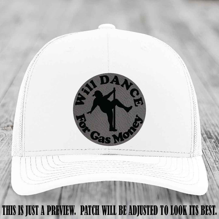 Will Dance For Gas Money patch on White Hat with Grey to Black Patch
