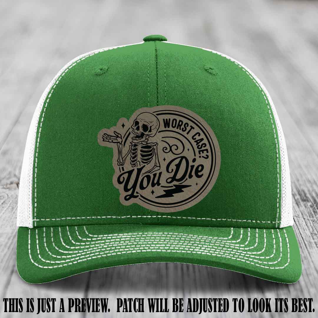 Richardson 112 Kelly to White Hat with Light Brown to Black Patch featuring skeleton and phrase 'Worst Case? You Die'