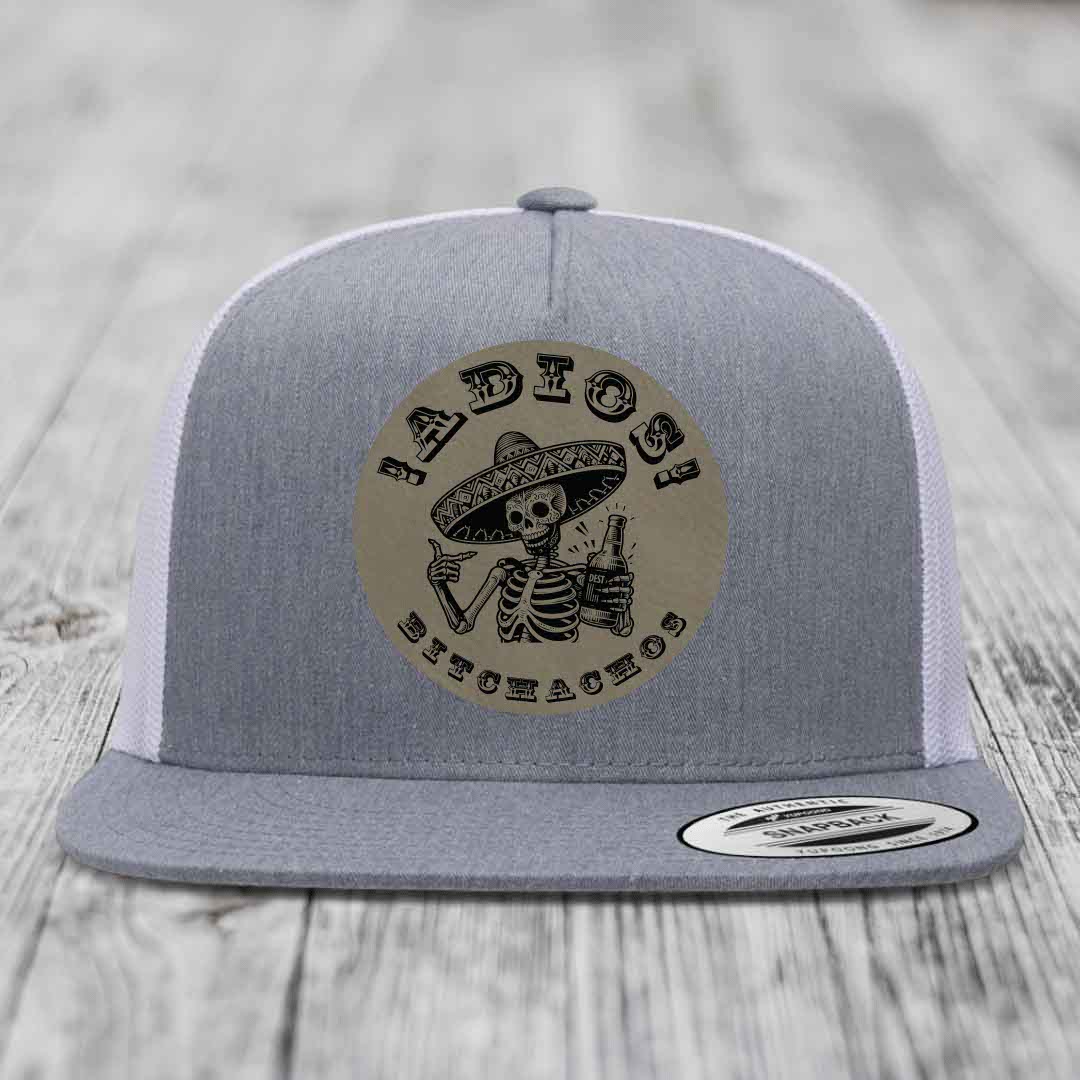 Adios Bitchachos - Leather Patch Hat - Light Brown to Black Patch - Yupoong 6006 Snapback Flatbill Hat