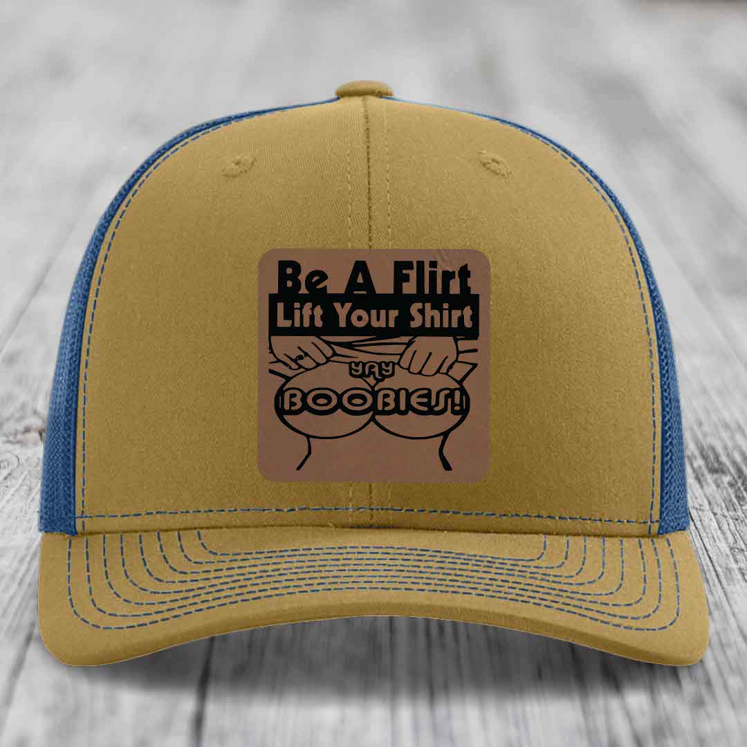 Be A Flirt Lift Your Shirt Yay Boobies! - Leather Patch Hat - Dark Brown to Black Patch - Richardson 112 Snapback Trucker Hat