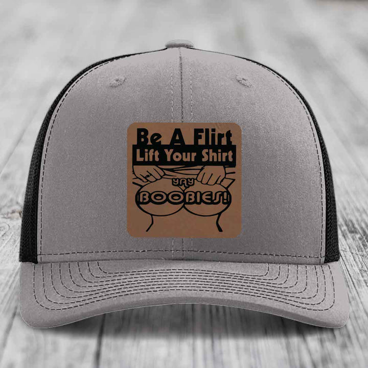 Be A Flirt Lift Your Shirt Yay Boobies! - Leather Patch Hat - Dark Brown to Black Patch - Richardson 112 Snapback Trucker Hat