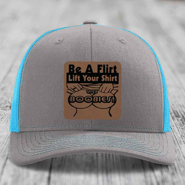 Be A Flirt Lift Your Shirt Yay Boobies! - Leather Patch Hat - Dark Brown to Black Patch - Richardson 112 Snapback Trucker Hat