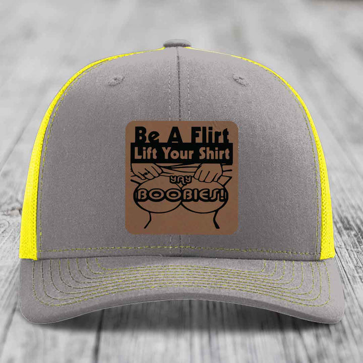 Be A Flirt Lift Your Shirt Yay Boobies! - Leather Patch Hat - Dark Brown to Black Patch - Richardson 112 Snapback Trucker Hat