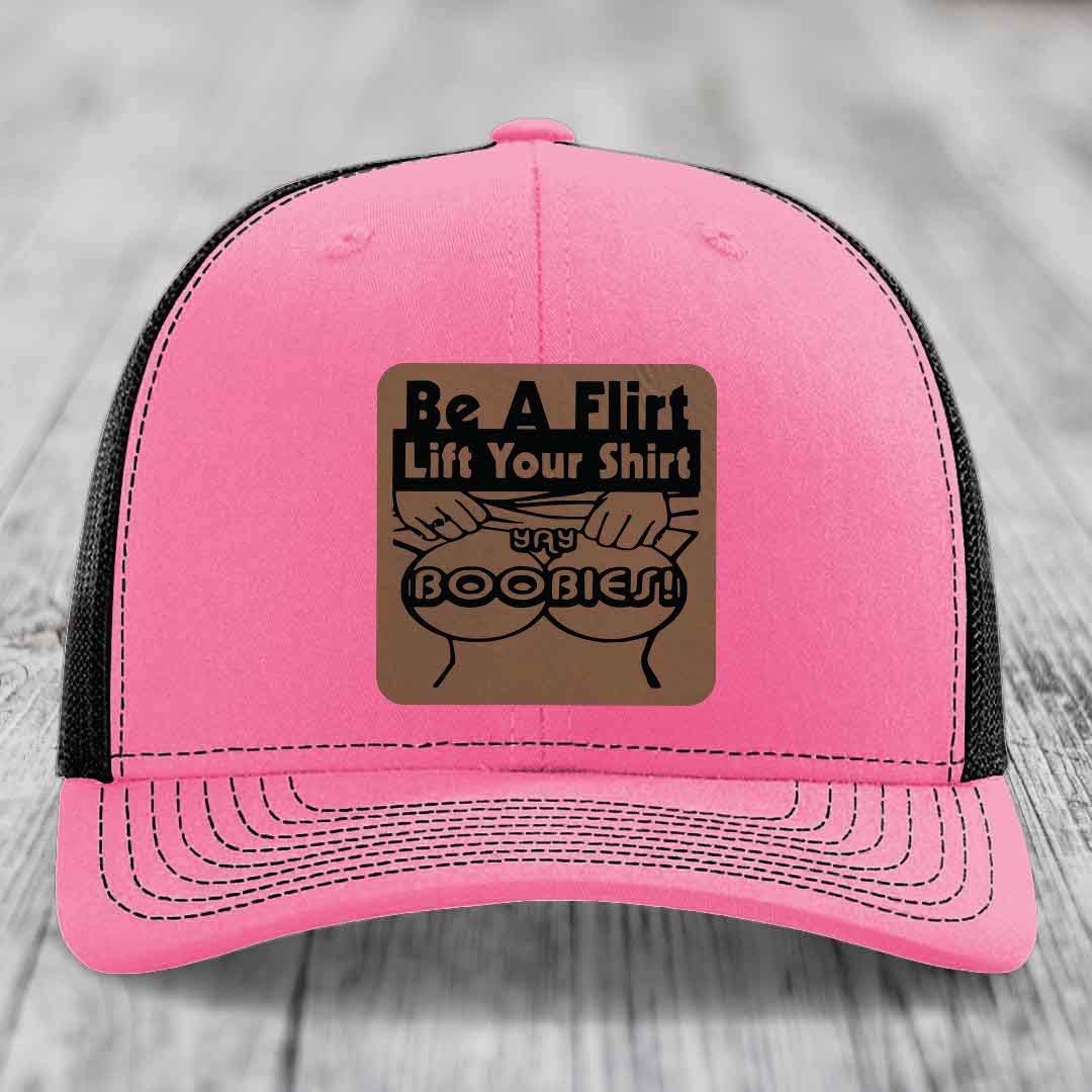 Be A Flirt Lift Your Shirt Yay Boobies! - Leather Patch Hat - Dark Brown to Black Patch - Richardson 112 Snapback Trucker Hat