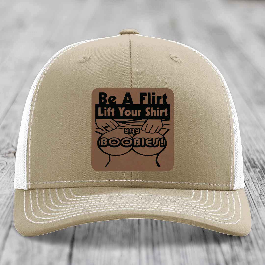 Be A Flirt Lift Your Shirt Yay Boobies! - Leather Patch Hat - Dark Brown to Black Patch - Richardson 112 Snapback Trucker Hat