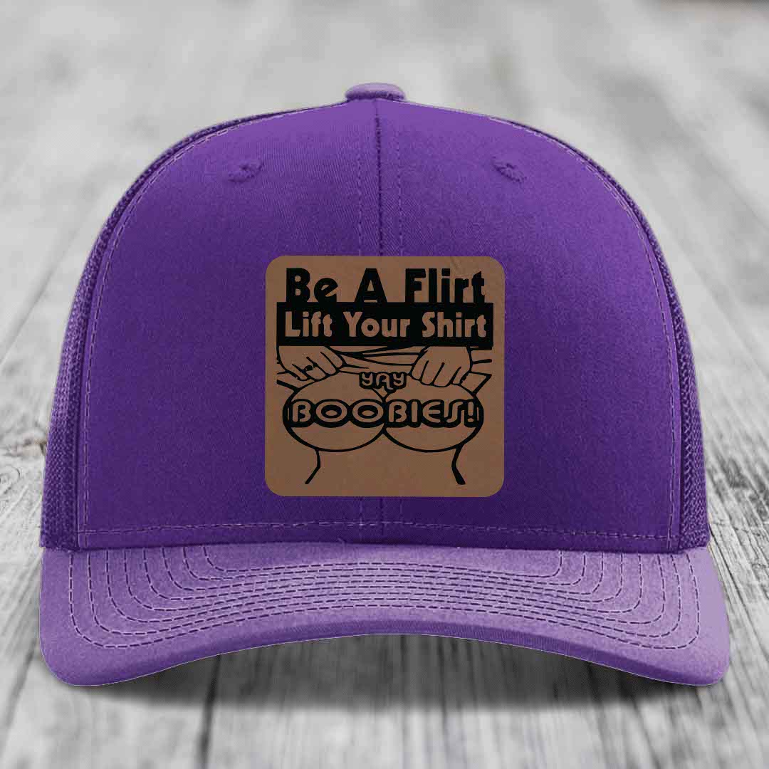 Be A Flirt Lift Your Shirt Yay Boobies! - Leather Patch Hat - Dark Brown to Black Patch - Richardson 112 Snapback Trucker Hat