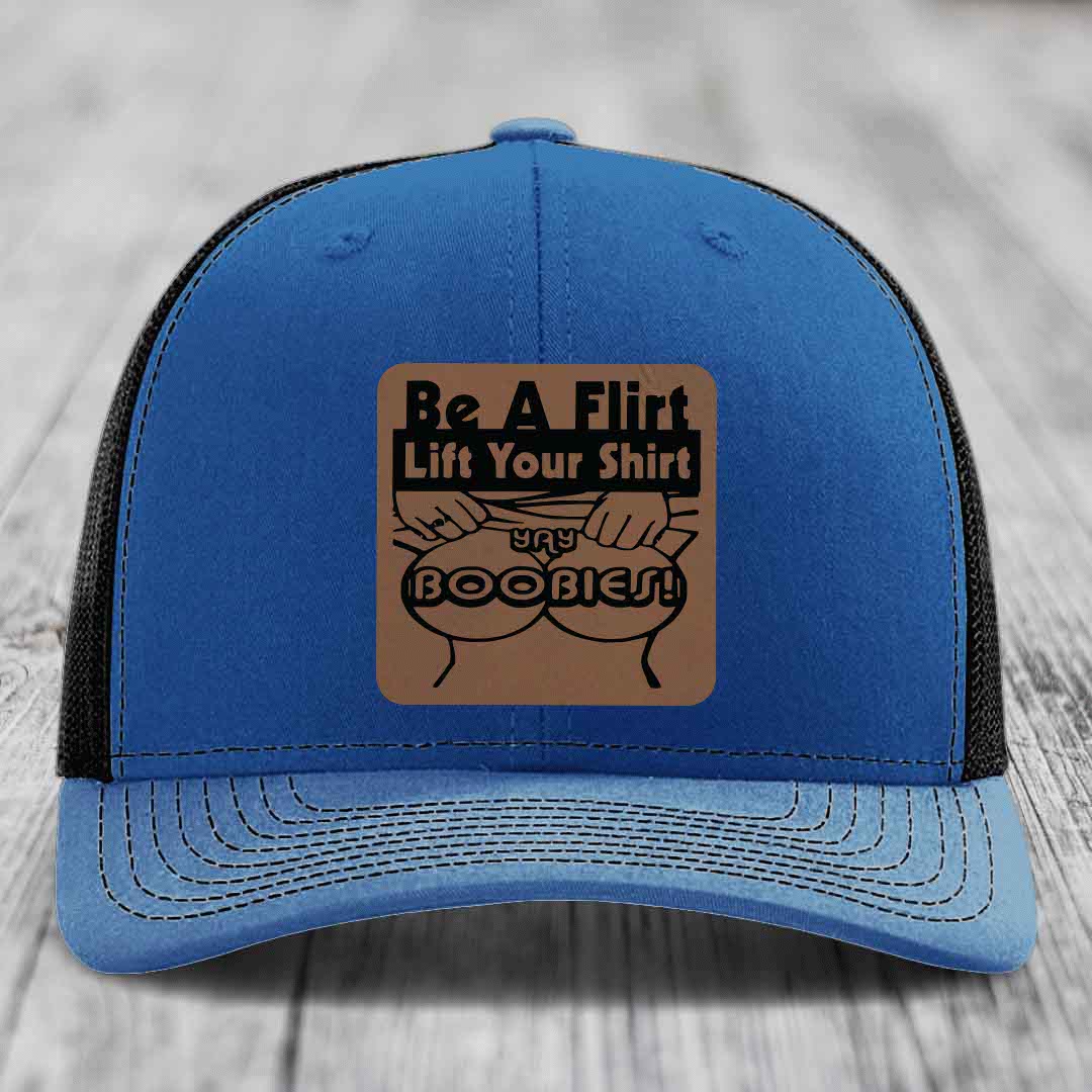 Be A Flirt Lift Your Shirt Yay Boobies! - Leather Patch Hat - Dark Brown to Black Patch - Richardson 112 Snapback Trucker Hat