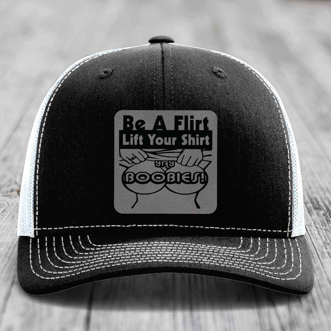 Be A Flirt Lift Your Shirt Yay Boobies! - Leather Patch Hat - Grey to Black Patch - Richardson 112 Snapback Trucker Hat
