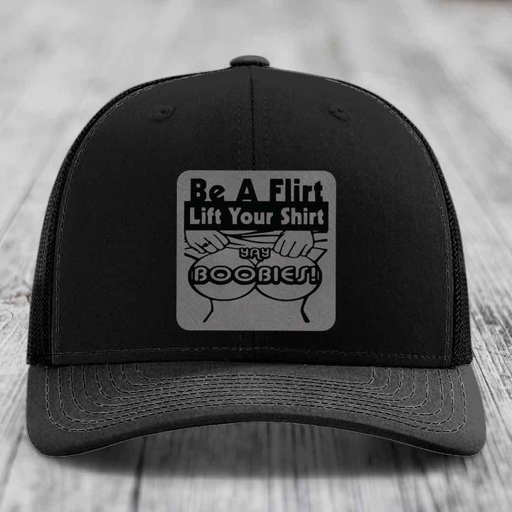 Be A Flirt Lift Your Shirt Yay Boobies! - Leather Patch Hat - Grey to Black Patch - Richardson 112 Snapback Trucker Hat