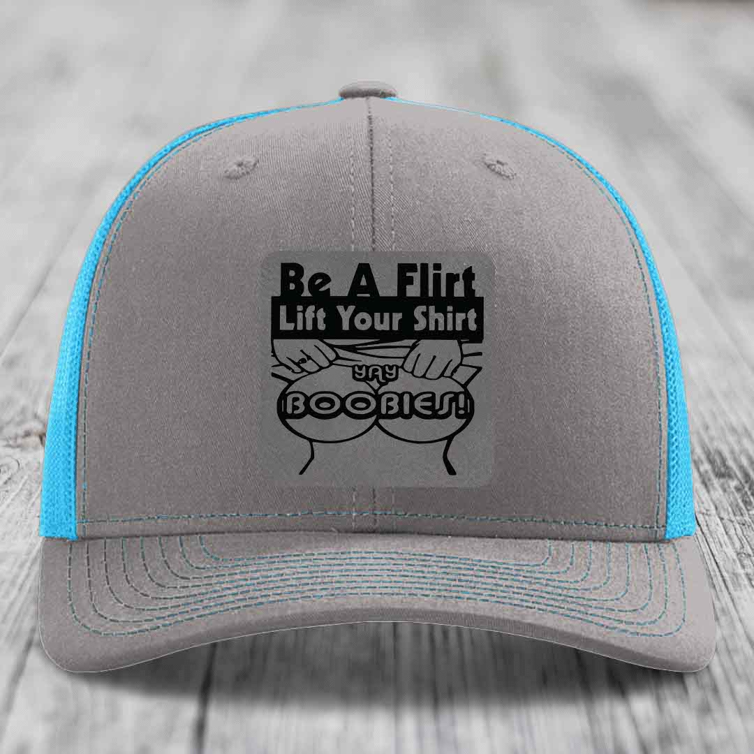 Be A Flirt Lift Your Shirt Yay Boobies! - Leather Patch Hat - Grey to Black Patch - Richardson 112 Snapback Trucker Hat