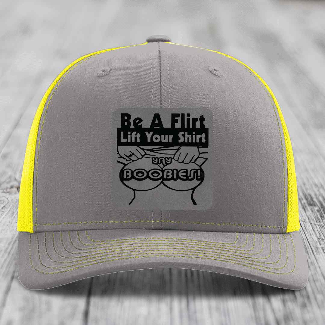 Be A Flirt Lift Your Shirt Yay Boobies! - Leather Patch Hat - Grey to Black Patch - Richardson 112 Snapback Trucker Hat