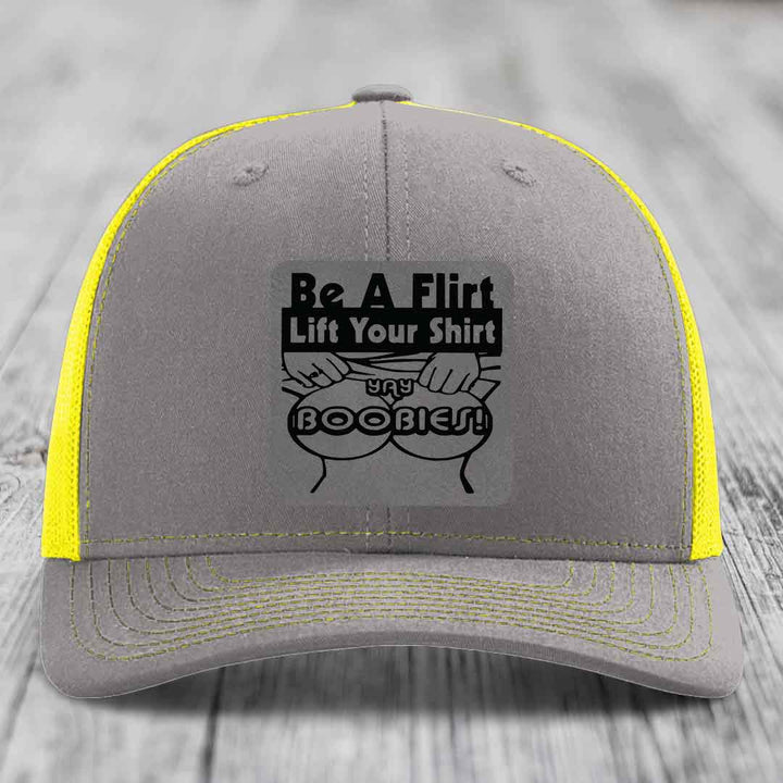 Be A Flirt Lift Your Shirt Yay Boobies! - Leather Patch Hat - Grey to Black Patch - Richardson 112 Snapback Trucker Hat