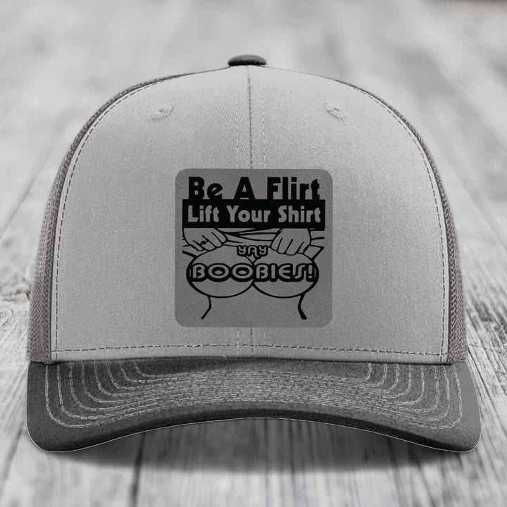 Be A Flirt Lift Your Shirt Yay Boobies! - Leather Patch Hat - Grey to Black Patch - Richardson 112 Snapback Trucker Hat