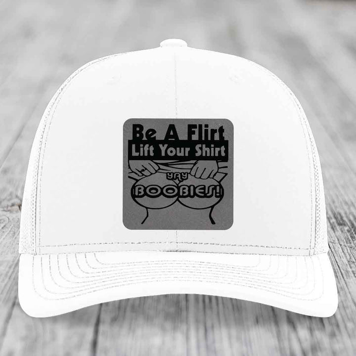 Be A Flirt Lift Your Shirt Yay Boobies! - Leather Patch Hat - Grey to Black Patch - Richardson 112 Snapback Trucker Hat