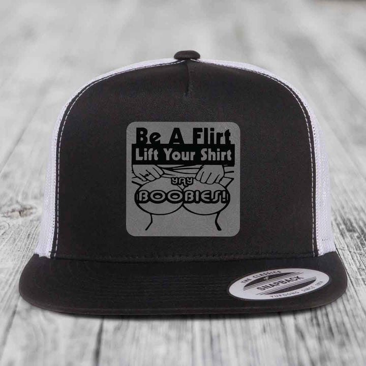 Be A Flirt Lift Your Shirt Yay Boobies! - Leather Patch Hat - Grey to Black Patch - Yupoong 6006 Snapback Flatbill Hat