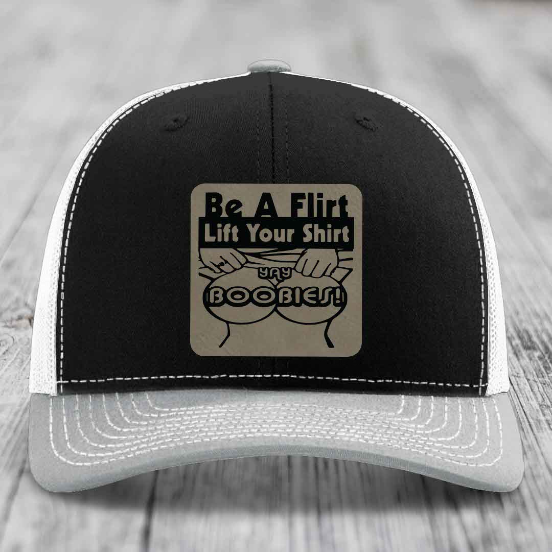 Be A Flirt Lift Your Shirt Yay Boobies! - Leather Patch Hat - Light Brown to Black Patch - Richardson 112 Snapback Trucker Hat