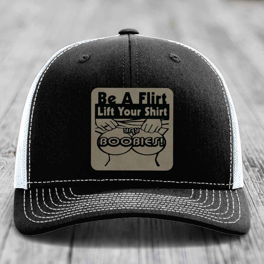 Be A Flirt Lift Your Shirt Yay Boobies! - Leather Patch Hat - Light Brown to Black Patch - Richardson 112 Snapback Trucker Hat