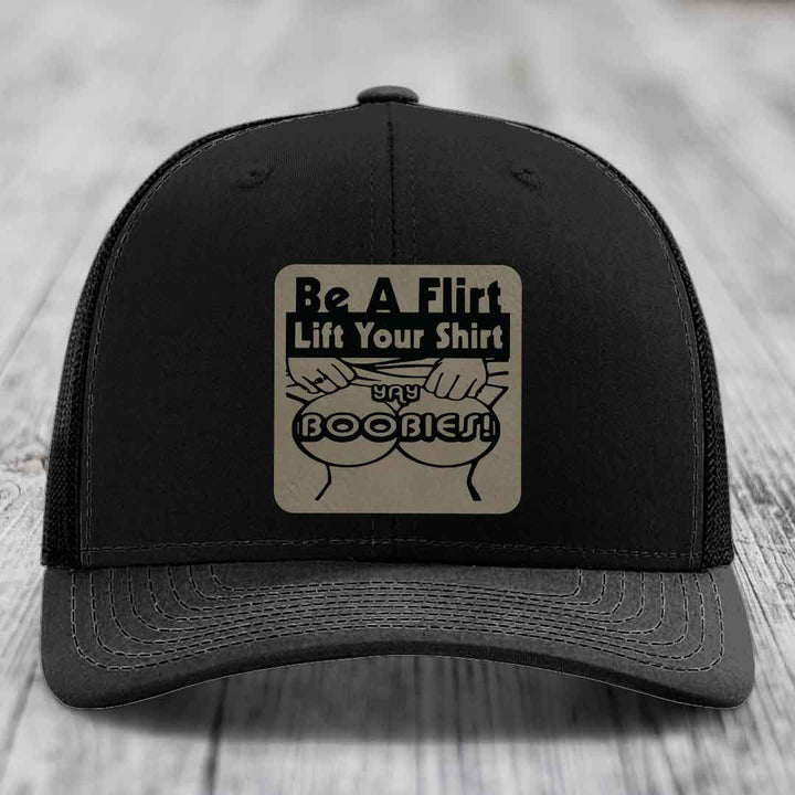 Be A Flirt Lift Your Shirt Yay Boobies! - Leather Patch Hat - Light Brown to Black Patch - Richardson 112 Snapback Trucker Hat