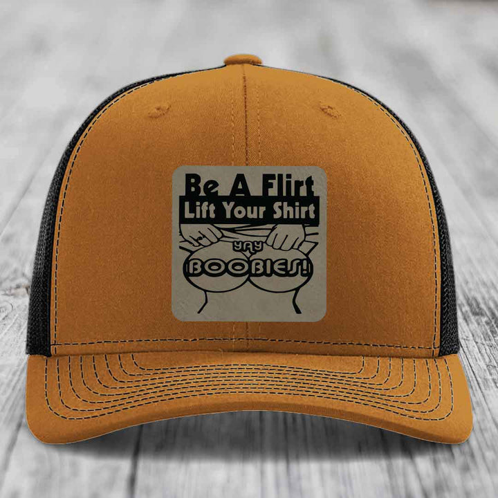 Be A Flirt Lift Your Shirt Yay Boobies! - Leather Patch Hat - Light Brown to Black Patch - Richardson 112 Snapback Trucker Hat