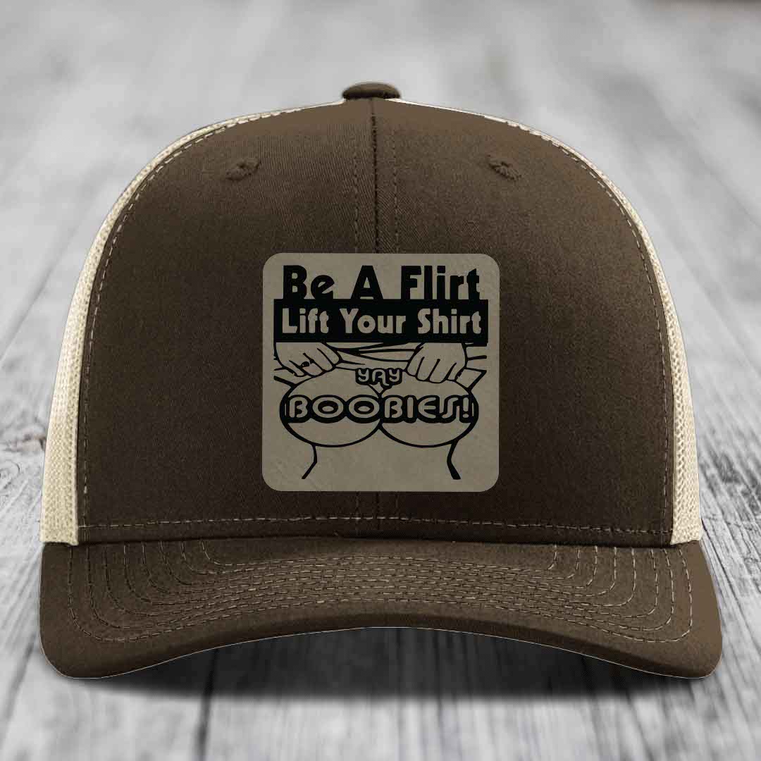 Be A Flirt Lift Your Shirt Yay Boobies! - Leather Patch Hat - Light Brown to Black Patch - Richardson 112 Snapback Trucker Hat