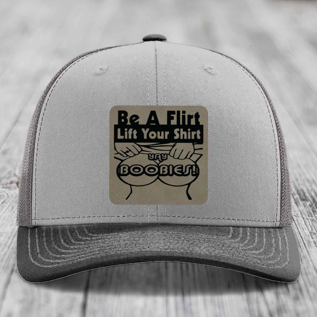 Be A Flirt Lift Your Shirt Yay Boobies! - Leather Patch Hat - Light Brown to Black Patch - Richardson 112 Snapback Trucker Hat