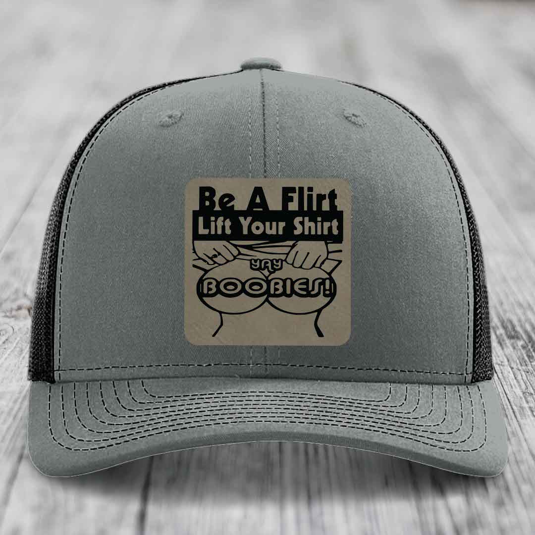 Be A Flirt Lift Your Shirt Yay Boobies! - Leather Patch Hat - Light Brown to Black Patch - Richardson 112 Snapback Trucker Hat