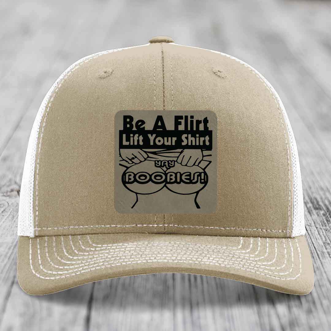 Be A Flirt Lift Your Shirt Yay Boobies! - Leather Patch Hat - Light Brown to Black Patch - Richardson 112 Snapback Trucker Hat