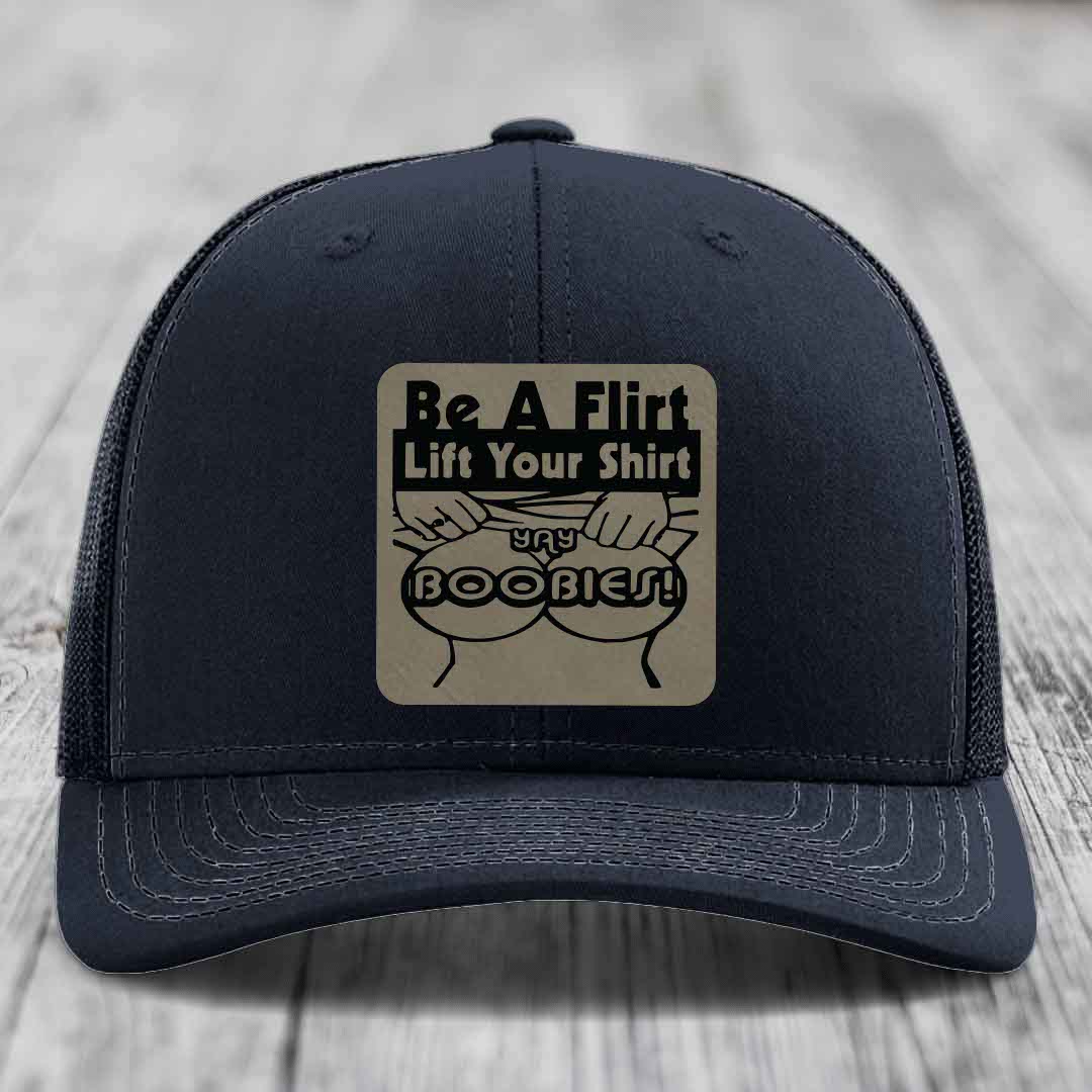 Be A Flirt Lift Your Shirt Yay Boobies! - Leather Patch Hat - Light Brown to Black Patch - Richardson 112 Snapback Trucker Hat