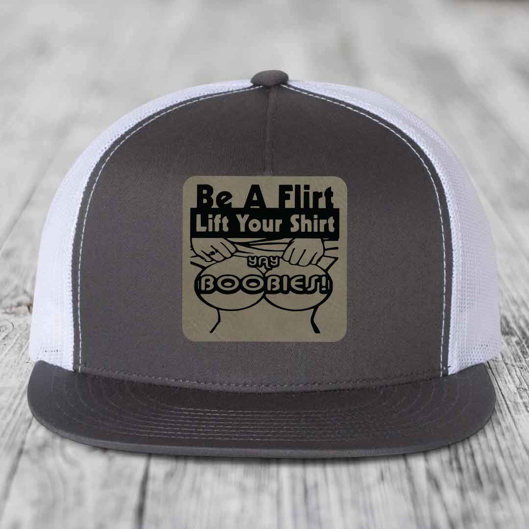 Be A Flirt Lift Your Shirt Yay Boobies! - Leather Patch Hat - Light Brown to Black Patch - Yupoong 6006 Snapback Flatbill Hat