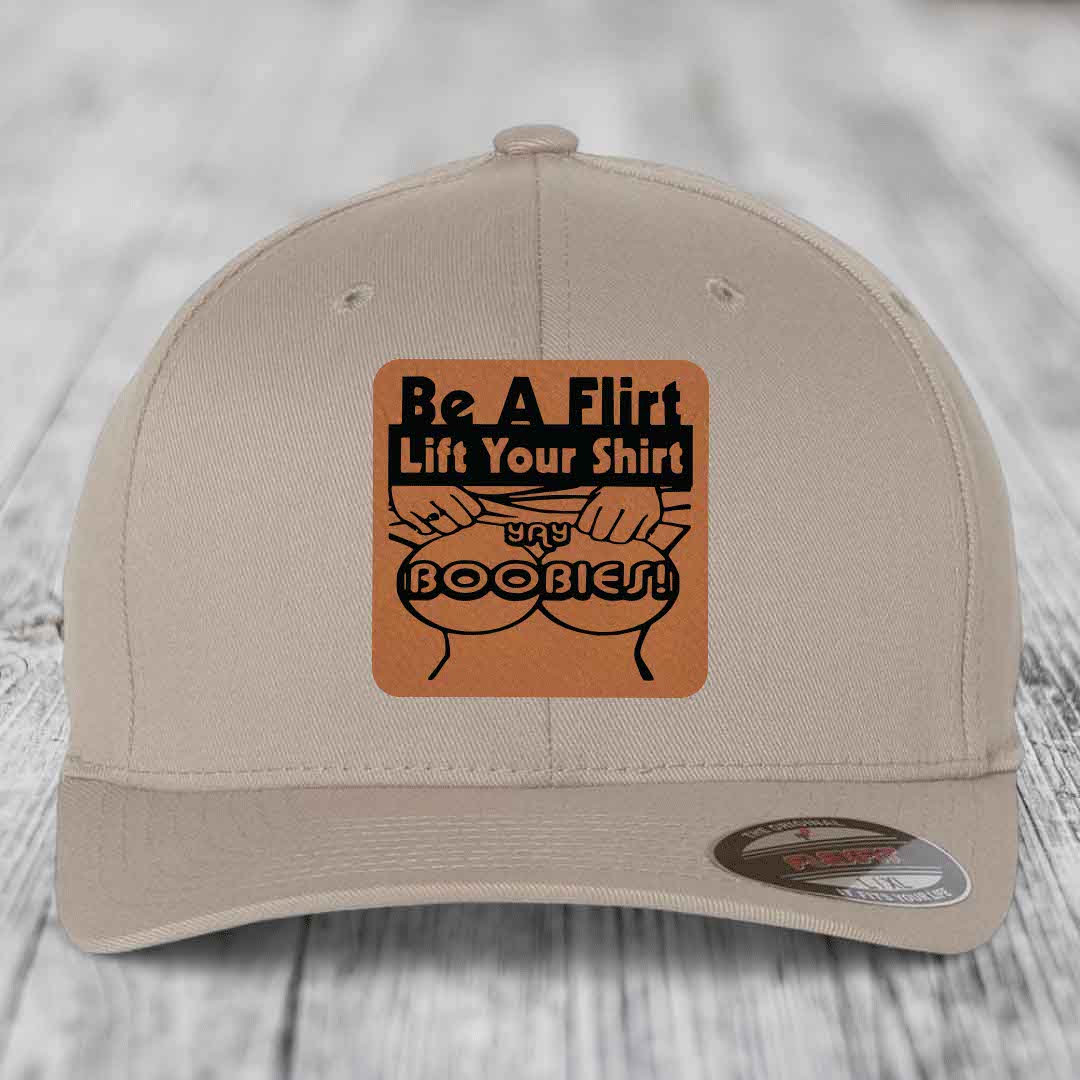 Be A Flirt Lift Your Shirt Yay Boobies! - Leather Patch Hat - Rawhide to Black Patch - Flexfit 6277 Fitted Hat